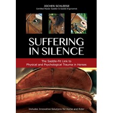Suffering in Silence - The Saddle Fit Link to Physical and Psychological Trauma in Horses